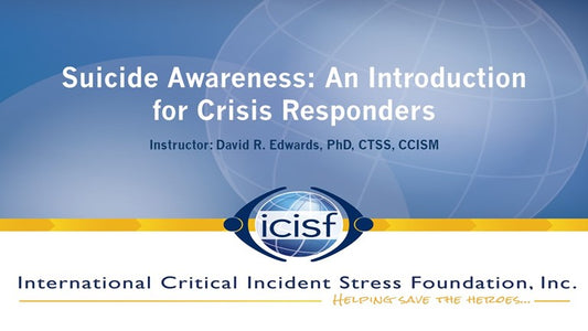 2024 Virtual Series: Suicide Awareness for Crisis Responders